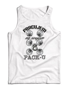 Tielko pracujem na svojom 6 PACK-u 2