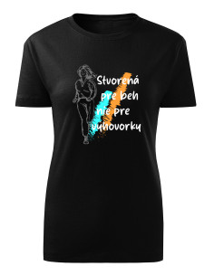 Tričko stvorená pre beh nie pre výhovorky