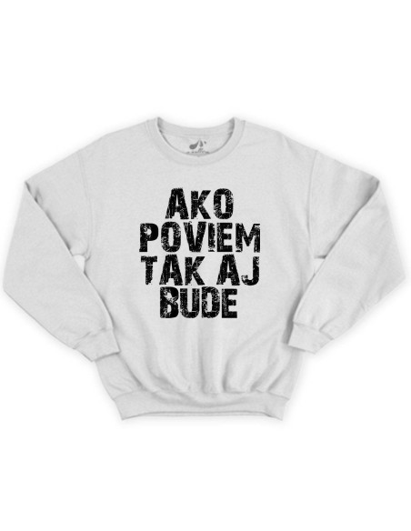 Pulóver ako poviem tak aj bude