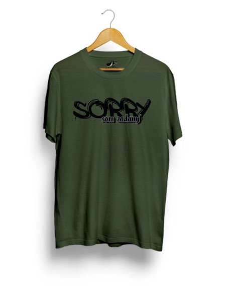 Tričko Sorry som zadaný