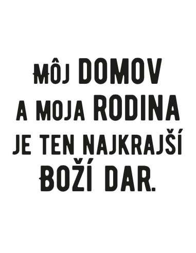 Nálepka na stenu s citátom môj domov, moja...