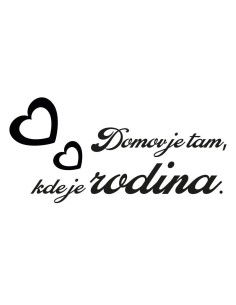 Nálepka na stenu s citátom domov je tam, kde je rodina 2