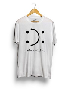 Tričko s potlačou je to na tebe