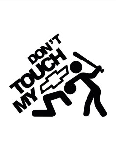 Nálepka don´t touch my chevrolet 2