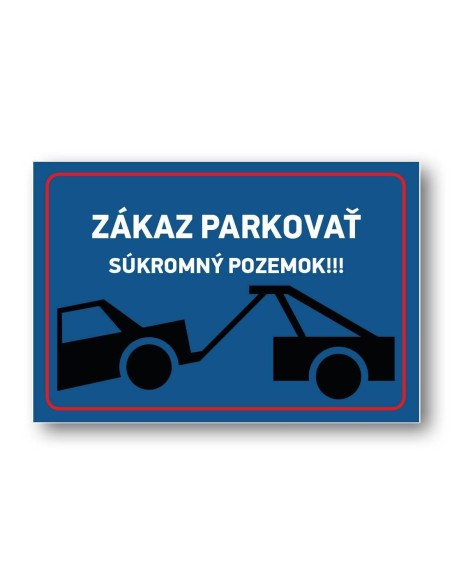 Tabuľa zákaz parkovať súkromný pozemok